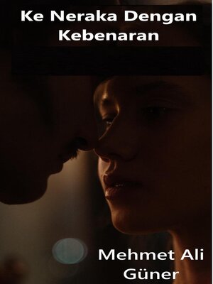 cover image of KE NERAKA  DENGAN KEBENA-RAN